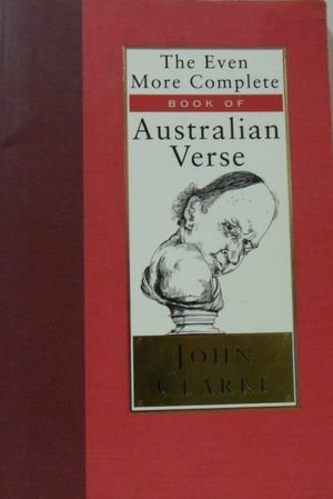 Stock image for THE EVEN MORE COMPLETE BOOK OF AUSTRALIAN VERSE for sale by Columbia Books, ABAA/ILAB, MWABA