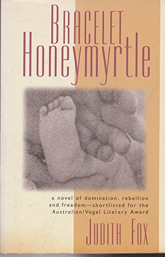 Stock image for Bracelet Honeymyrtle (Allen & Unwin Original Fiction.) for sale by Webster's Bookstore Cafe, Inc.