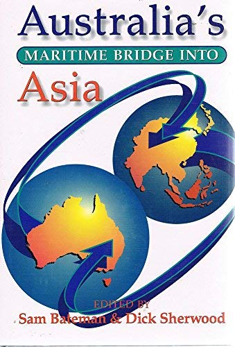 Beispielbild fr Australia's Maritime Bridge Into Asia zum Verkauf von Cambridge Rare Books