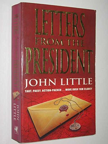 Letters from the President (Allen & Unwin Original Fiction,) (9781863739191) by Little, John