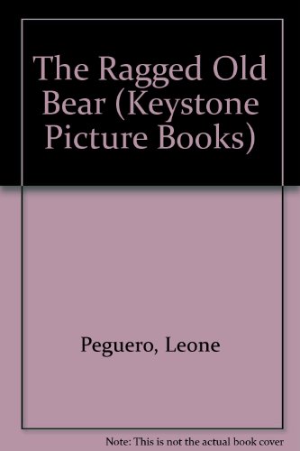 Stock image for The Ragged Old Bear (Keystone Picture Books) for sale by Y-Not-Books