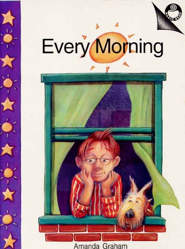Every Morning (Guided Reading Fiction) (9781863742368) by Amanda Graham