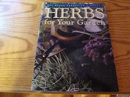 Beispielbild fr Herbs for Your Garden zum Verkauf von Better World Books: West