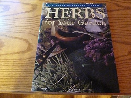 Imagen de archivo de Herbs for Your Garden a la venta por Better World Books: West