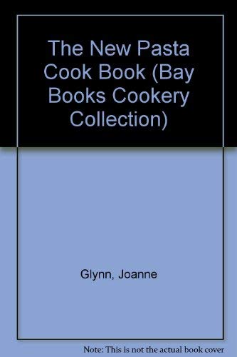9781863780339: The New Pasta Cook Book (Bay Books Cookery Collection)