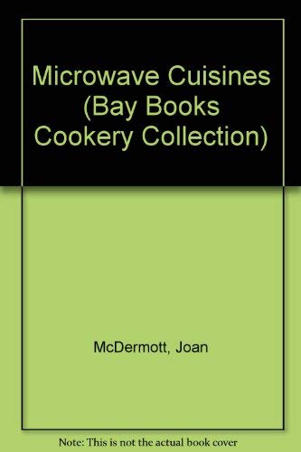 Stock image for Microwave Cuisines (Bay Books Cookery Collection) for sale by WorldofBooks