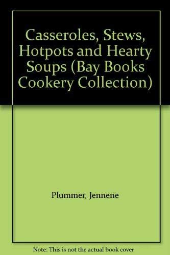 9781863780698: Casseroles, Stews, Hotpots and Hearty Soups (Bay Books Cookery Collection)