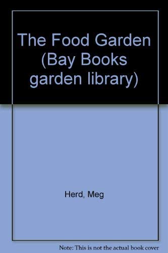 9781863781152: The Food Garden (Bay Books Garden Library)