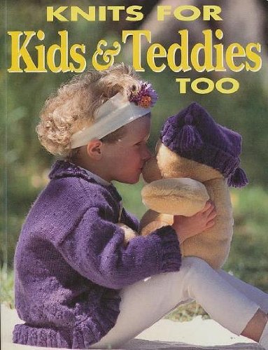 Imagen de archivo de Knits for kids and teddies too a la venta por HPB-Diamond