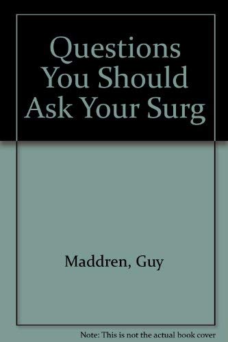 9781863781701: Questions You Should Ask Your Surg