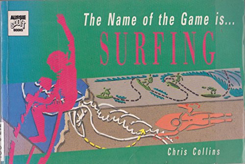 The Name of the Game is Surfing.