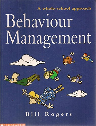 Beispielbild fr Behaviour Management: A Whole-school Approach zum Verkauf von WorldofBooks