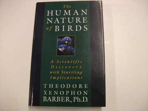 9781863950251: The human nature of birds: A scientific discovery with startling implications