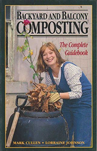 Beispielbild fr Backyard and Balcony Composting zum Verkauf von Global Village Books