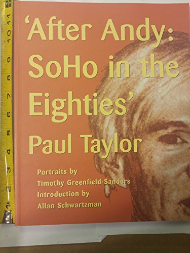 Beispielbild fr After Andy : Soho in the Eighties zum Verkauf von Better World Books