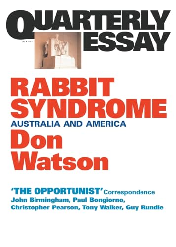 Beispielbild fr Rabbit Syndrome: Australia and America: Quarterly Essay 4 (Paperback) zum Verkauf von Grand Eagle Retail