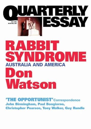 9781863951159: Rabbit Syndrome: Australia and America; Quarterly Essay 4