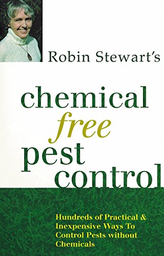 Stock image for Robin Stewart's chemical free pest control : hundreds of practical & inexpensive ways to control pests without chemicals / Robin Stewart. for sale by Dial-A-Book