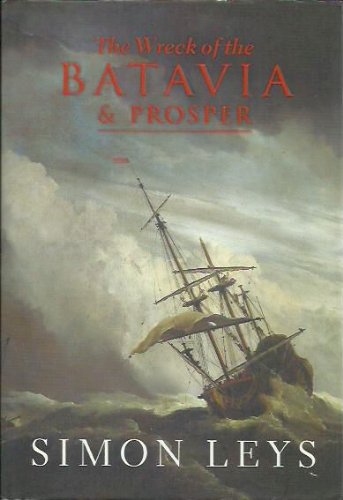 The Wreck of the Batavia & Prosper (9781863951500) by Leys Simon