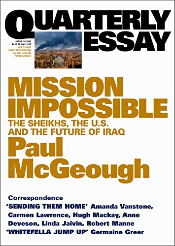 9781863951654: Mission Impossible: The Sheikhs, The US and The Future of Iraq: Quarterly Essay 14