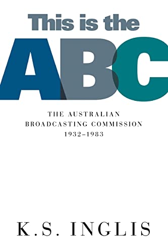 Stock image for This is the ABC: The Australian Broadcasting Commission 1932-1983 for sale by Blackwell's