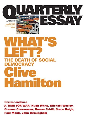 9781863951821: What's Left: The Death of Social Democracy: Quarterly Essay 21