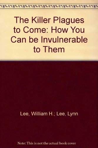 9781863951920: The Killer Plagues to Come: How You Can be Invulne