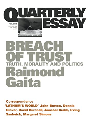 Beispielbild fr Breach of Trust: Truth, morality and politics (Quarterly Essay) zum Verkauf von Lucky's Textbooks