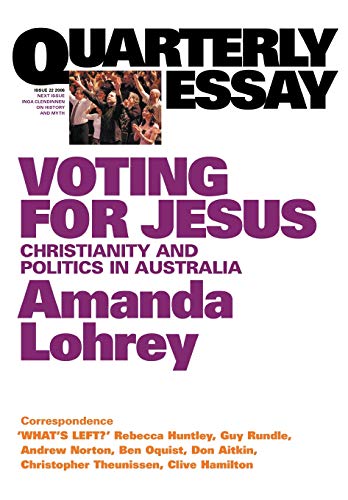 Imagen de archivo de Voting for Jesus: The Christian Revival in Australia: Quarterly Essay 22 (Quarterly Essay S) a la venta por Rosario Beach Rare Books