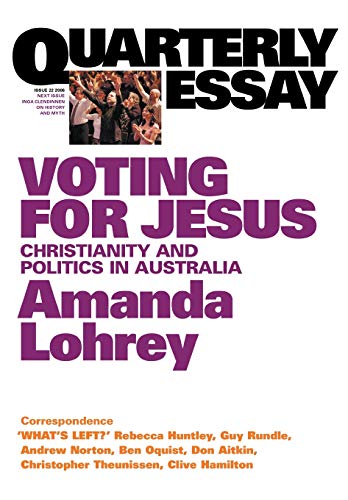 Stock image for Voting for Jesus: The Christian Revival in Australia: Quarterly Essay 22 (Quarterly Essay S) for sale by Rosario Beach Rare Books