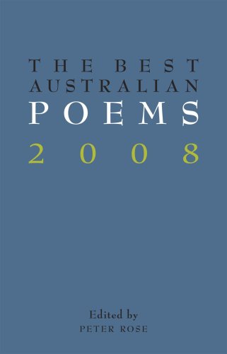 The Best Australian Poems 2008 (9781863953030) by Peter Rose