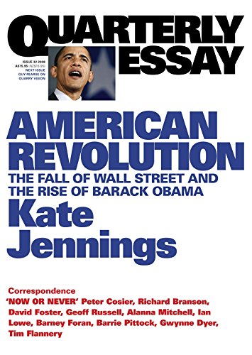 Stock image for American Revolution: The Fall of Wall Street and the Rise of Barack Obama: Quarterly Essay 32 for sale by Irish Booksellers