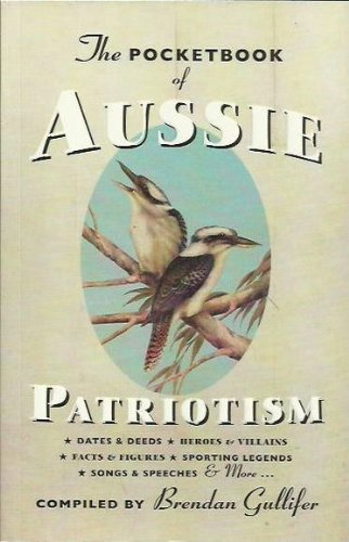 Stock image for The Pocketbook of Aussie Patriotism for sale by Syber's Books