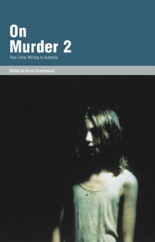 Beispielbild fr On Murder 2: True Crime Writing in Australia zum Verkauf von Inga's Original Choices