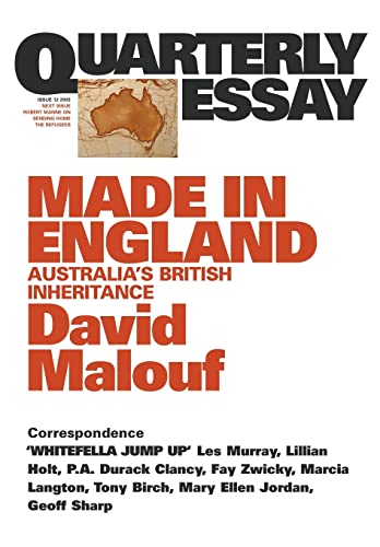 9781863953955: Made in England: Australia's British Inheritance: Quarterly Essay 12