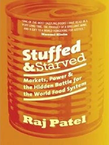 9781863953986: Stuffed & Starved : markets, Power & the hidden Battle for the World Food System