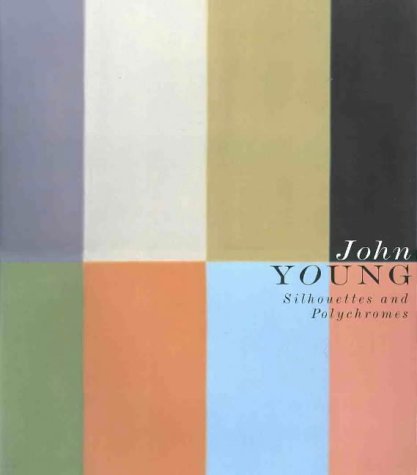Stock image for John Young. Silhouettes and Polychromes 1979-1992. for sale by Lawrence Jones Books