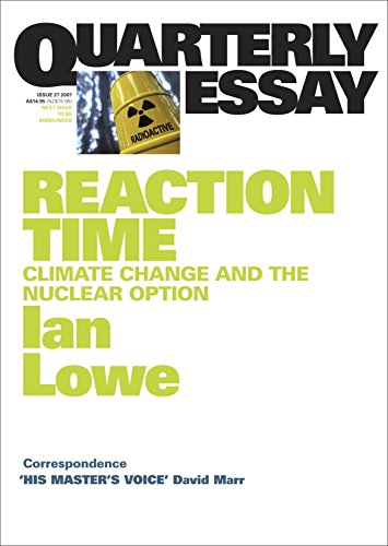 Imagen de archivo de Reaction Time: Climate Change and the Nuclear Option; Quarterly Essay 27 a la venta por GreatBookPrices