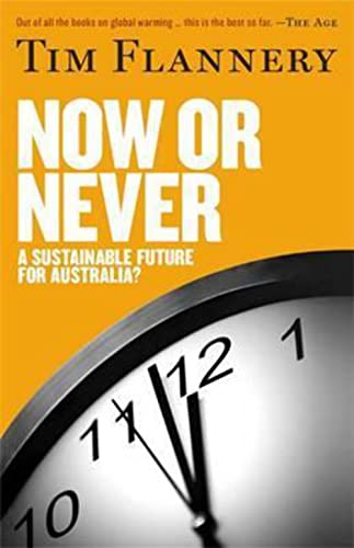 Stock image for Now or never ; a sustainable future for Australia? for sale by Syber's Books