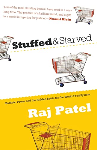 Stock image for Stuffed and Starved: Markets, Power and the Hidden Battle for the World Food System (Paperback) for sale by AussieBookSeller