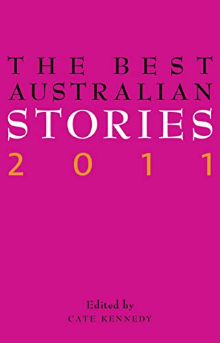 Beispielbild fr The Best Australian Stories 2011 zum Verkauf von WorldofBooks