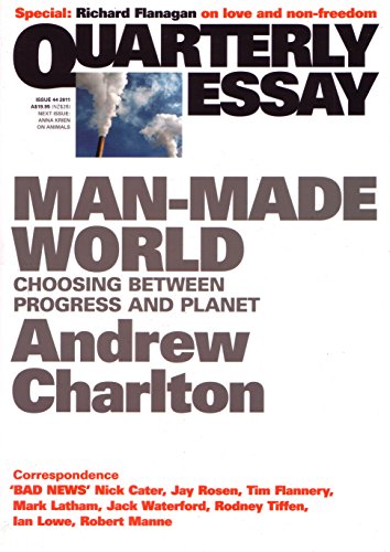 Imagen de archivo de Quarterly Essay 44 Man-Made World: Choosing Between Progress and Planet a la venta por Lucky's Textbooks