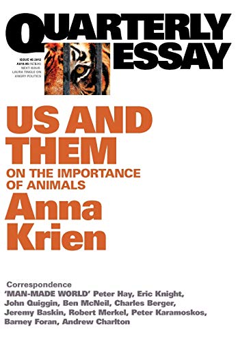 Beispielbild fr Quarterly Essay 45 Us & Them: On the Importance of Animals zum Verkauf von Irish Booksellers