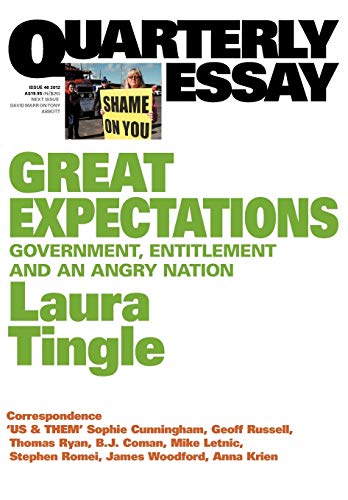 Beispielbild fr Quarterly Essay 46 Great Expectations: Government, Entitlement and an Angry Nation zum Verkauf von WorldofBooks