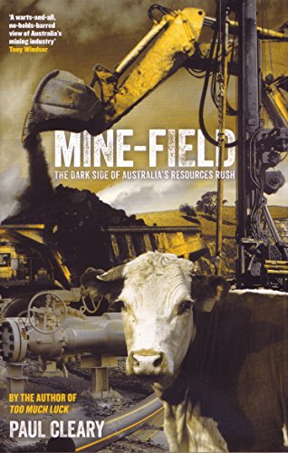 Beispielbild fr Mine-Field: The Dark Side of Australia's Resources Rush zum Verkauf von WorldofBooks