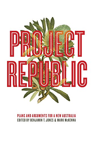 Imagen de archivo de Project Republic: Plans and Arguments for a New Australia a la venta por Big River Books