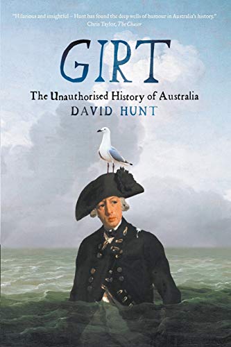Beispielbild fr Girt : The Unauthorised History of Australia zum Verkauf von Better World Books