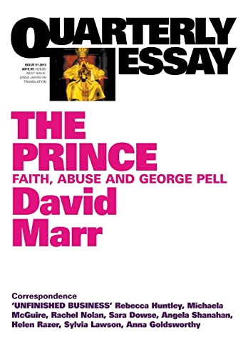 Stock image for Quarterly Essay 51: The Prince: Faith, Abuse and George Pell for sale by Y-Not-Books