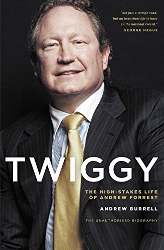 Beispielbild fr Twiggy: The High-Stakes Life of Andrew Forrest zum Verkauf von WorldofBooks