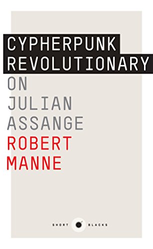 Stock image for Short Black 9: Cypherpunk Revolutionary: On Julian Assange for sale by PlumCircle